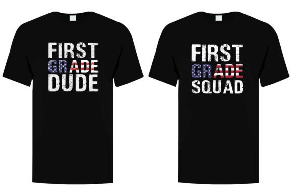 First Grade Dude - First Grade Squad: A Patriotic Back-to-School Essential