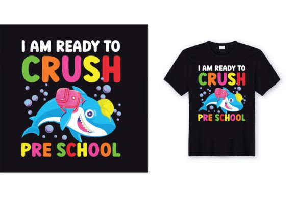 I Am Ready to Crush Pre School T-shirt: A Versatile Back-to-School Design for Creative Professionals