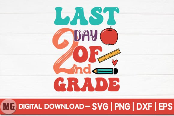 Last Day of Second Grade - SVG: A Versatile Design for Creative Projects