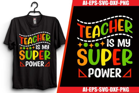Teacher is My Super Power T-shirt Design