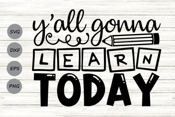 Y All Gonna Learn Today Svg: A Practical Guide for Creators and Educators